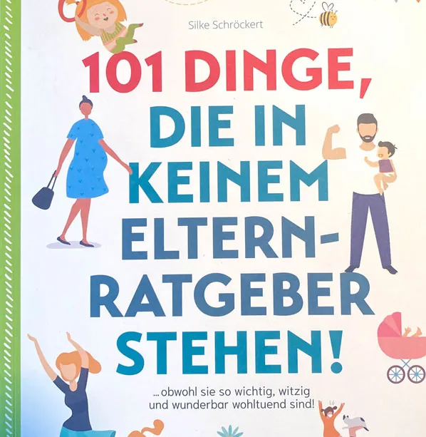 101-Dinge,-die-in-keinem-Elternratgeber-stehn-.. 101-Dinge,-die-in-keinem-Elternratgeber-stehn-..